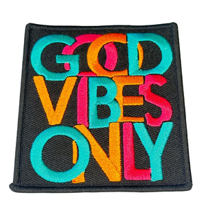 Good Vibes Only Embroidered Patch